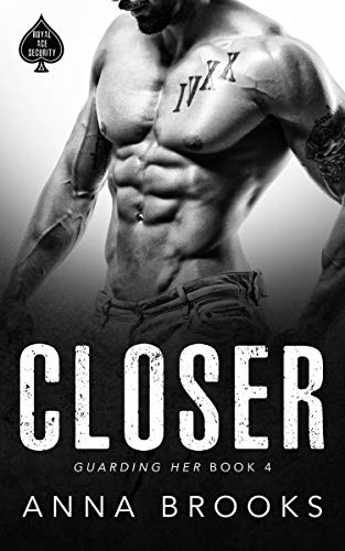 Closer (Guarding Her Book 4)