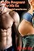 Made Pregnant By His Ex: A Magical Mpreg Futa Story