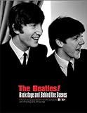 The Beatles! Backstage and Behind the Scenes : A Fine Art Photography Exhibition from the Archives of CBS and LIFE Photographer, Bill Eppridge, , 0974744808