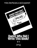 Damn! Why Did I Write This Book?