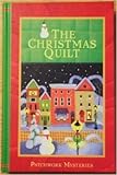 The Christmas Quilt Patchwork Mysteries by 