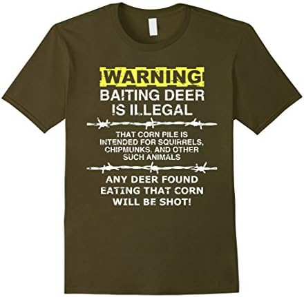 Men's WARNING - Baiting Deer Is Illegal, Funny Hunting Tee Shirt 2XL Olive