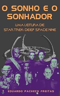Livro O Sonho e o Sonhador: Uma Leitura de Star Trek: Deep Space Nine