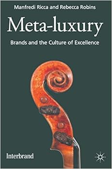 Meta-Luxury: Brands and the Culture of Excellence