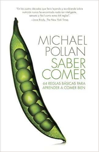 Saber Comer Food Rules 64 Reglas Basicas Para Aprender A Comer Bien An Eater S Manual Amazon Es Pollan Michael Jimenez Laura Manero Libros