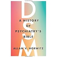 DSM: A History of Psychiatry's Bible