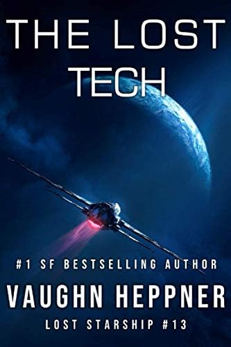 The Lost Tech: Lost Starship Series, Book 13