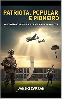 Livro Patriota, Popular e Pioneiro:: A História do Vasco que o Brasil Precisa Conhecer
