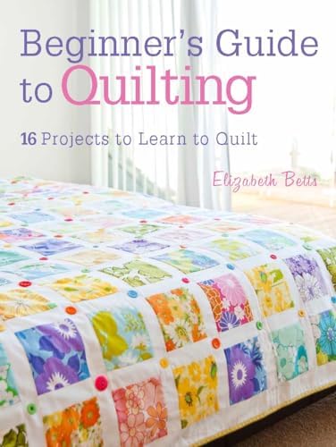 New Patchwork & Quilting Basics: A Handbook for Beginners - 12