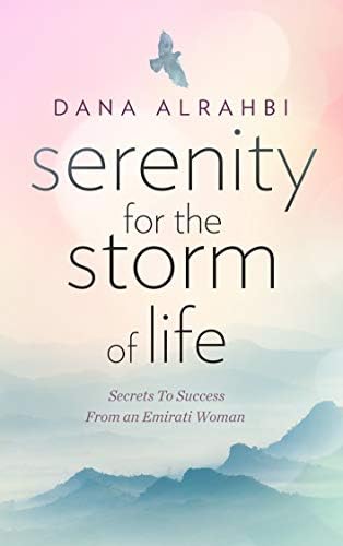 Serenity  For The Storm of Life: Secrets To Success From an Emirati Woman