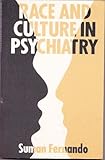 Race and Culture in Psychiatry, Fernando, Suman, 0415047374
