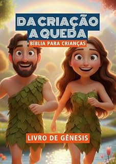 Livro Da Criação a Queda: Bíblia para Crianças (Gênesis)