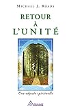Retour à l'unité: Une odyssée spirituelle (French Edition) by