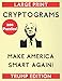 200 Puzzles Large Print Cryptograms Make America Smart Again Trump Edition: A Trump Cryptogram a Day (Funny Donald Trump Quotes to Get Smart) by TIMOT Games Inc