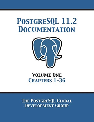 [E.b.o.o.k] PostgreSQL 11 Documentation Manual Version 11.2: Volume 1 Chapters 1-36 R.A.R