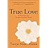 True Love: A Practice for Awakening the Heart
