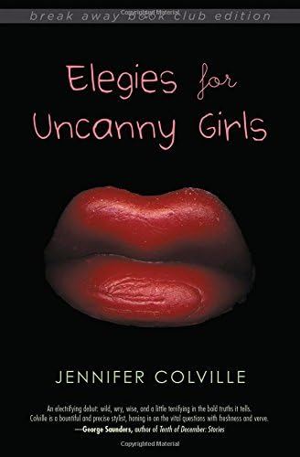 Elegies for Uncanny Girls (Break Away Books)