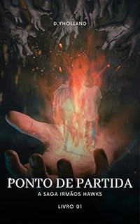 Livro Ponto de partida: A saga irmãos Hawks