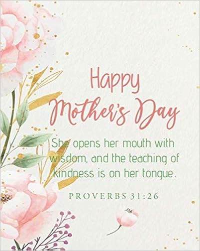Bible Quotes About Mother Happy Mother's Day: Bible Quotes For Mother's Day, Gifts Notebook For Moms  With Bible Verse On Cover, (8" X 10") 132 Pages (Bible Verses For Mother's  Journal Series, Band 9) : Francis,