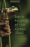 Dark Nights of the Green Soul: From Darkness to New Horizons (GreenSpirit Book Series) by Ian Mowll, Santoshan (Stephen Wollaston)