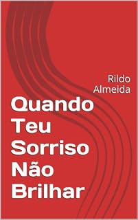 Livro QUANDO TEU SORRISO NÃO BRILHAR