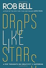 Drops Like Stars: A Few Thoughts on Creativity and Suffering