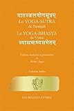 Le Yoga-S?tra de Patanjali Suivi Du Yoga-Bha?ya de Vyasa: La Parole Sur Le Silence (Collection Indik by 