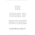 The Future of Whiteness