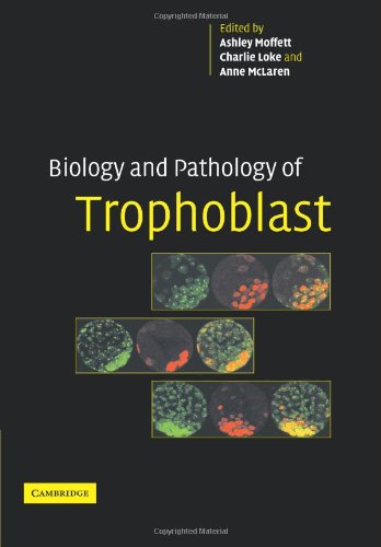 BIOLOGY AND PATHOLOGY OF TROPHOBLAST