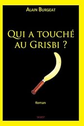 Qui a touché au grisbi ?