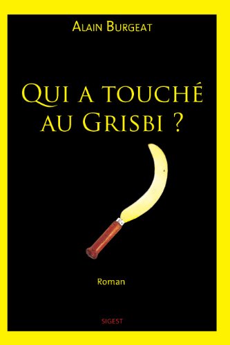 Qui a touché au grisbi ?