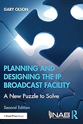 Planning and Designing the IP Broadcast Facility: A