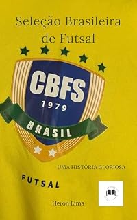 Livro Seleção Brasileira de Futsal: Uma História Gloriosa