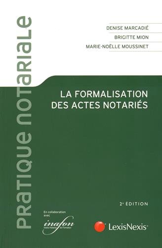 La  formalisation des actes notariés