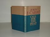 CALL FOR THE DEAD By JOHN LE CARRE 1962