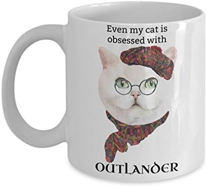 Funny Outlander Mug Cat Lover - Even My Cat Is Obsessed with Outlander - White Ceramic Coffee Mug - Sassenach (11 oz.)