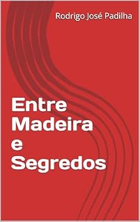 Livro Entre Madeira e Segredos