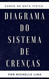 Livro Curso Diagrama do Sistema de Crenças (CURSOS DE META FÍSICA Livro 1)