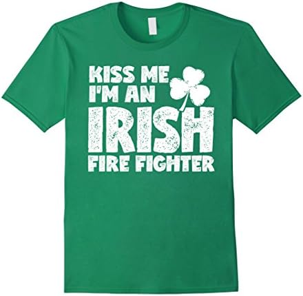 Men's Kiss Me I'm An Irish  Fire Fighter Shirt XL Kelly Green