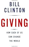 Giving: How Each of Us Can Change the World