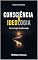 Livro Consciência x Ideologia: Consciência x Ideologia: como fugir da alienação (Consciência em Foco Livro 2)