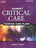 Delmar's Critical Care Nursing Care Plans