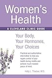 Women’s Health: Your Body, Your Hormones, Your Choices (Cleveland Clinic Guides)