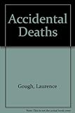 Front cover for the book Accidental Deaths by Laurence Gough
