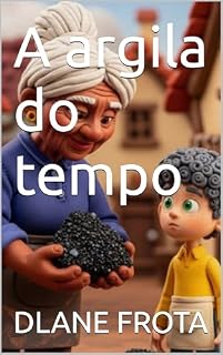 Livro A argila do tempo