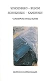Schoenberg-Busoni, Schoenberg-Kandinsky: Correspondances, textes (French Edition) by 