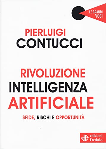Rivoluzione intelligenza artificiale. Sfide, rischi e opportunità