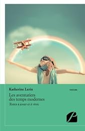 Les  aventuriers des temps modernes