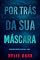 Livro Por Trás da Sua Máscara (Um Thriller de Suspense de Casey Faith — Livro 3)