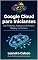 Livro Google Cloud para Iniciantes: Do Primeiro Acesso ao Primeiro Deploy na Nuvem (Data Engineering & Governance Series)